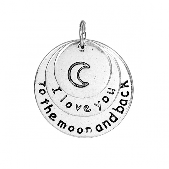 Picture of Zinc Based Alloy Pendants Moon Round Antique Silver Message " I love you to the moon and back " 25mm(1") x 22mm( 7/8"), 5 PCs