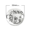 Imagen de Conectores Aleación del Metal Del Zinc de Ronda y Plata Antigua Mensaje " MAMA " 22mm Diámetro, 50 Unidades