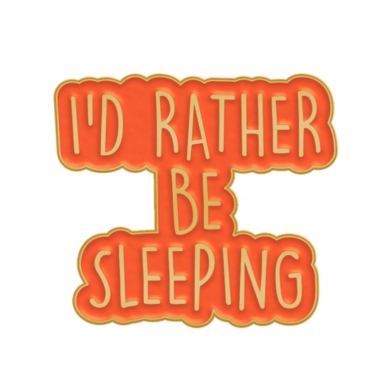 Bild von Einfach Brosche Message " I'd Rather Be Sleeping " Orange Emaille 3cm x 2.7cm, 1 Stück